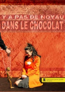 Affiche "Y a pas de noyau dans le chocolat"