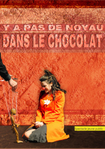 Y a pas de noyau dans le chocolat - spectacle jeune public - Création 2014 de la Cie File en scène et mise en scène par Laurent Savalle