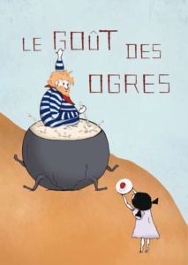 Le goût des ogres, une création de 2021