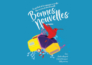 Spectacle Bonnes nouvelles par la Cie File en Scène